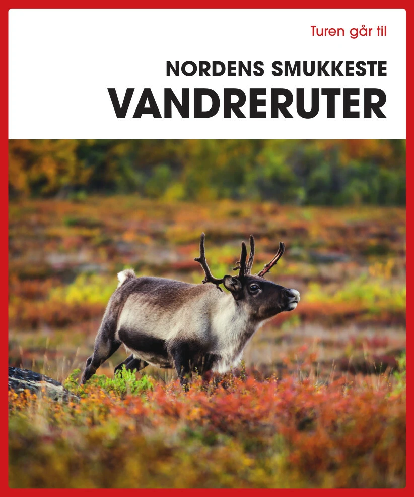 Turen Går Til Nordens Smukkeste Vandreruter 9788740074932