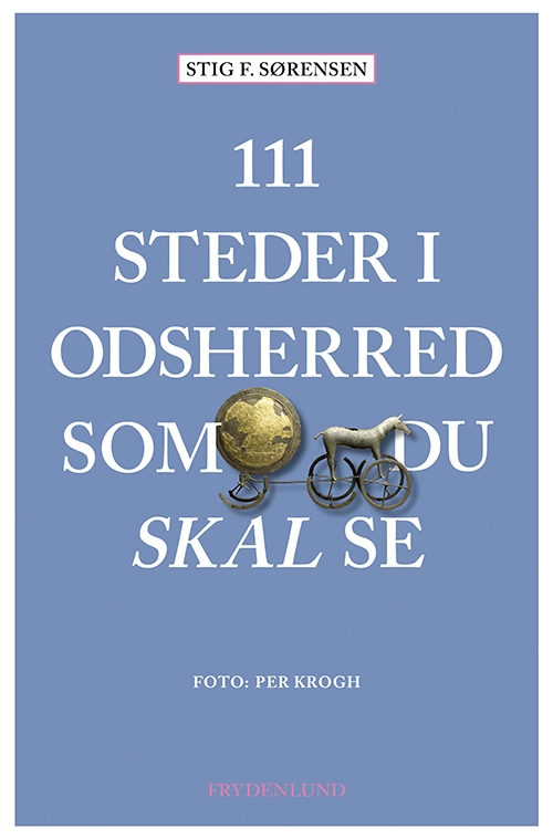 111 Steder I Odsherred Som Du Skal Se 9788772163505