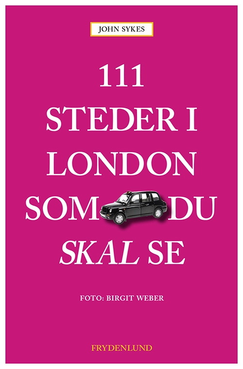 111 Steder I London Som Du Skal Se 9788772166605